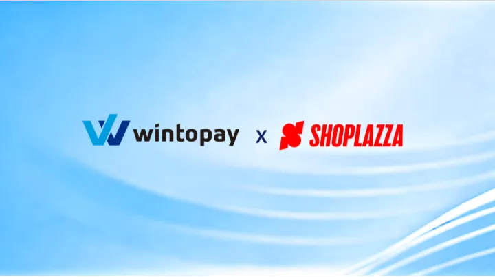 Shoplazza × WINTOPAY 合作升级：深度打通全球本地支付矩阵，为跨境商家打开新一轮增长通道