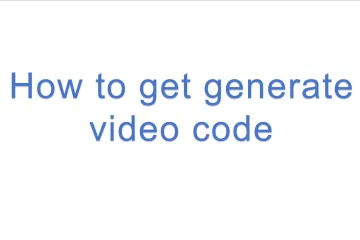 How to get generate video code