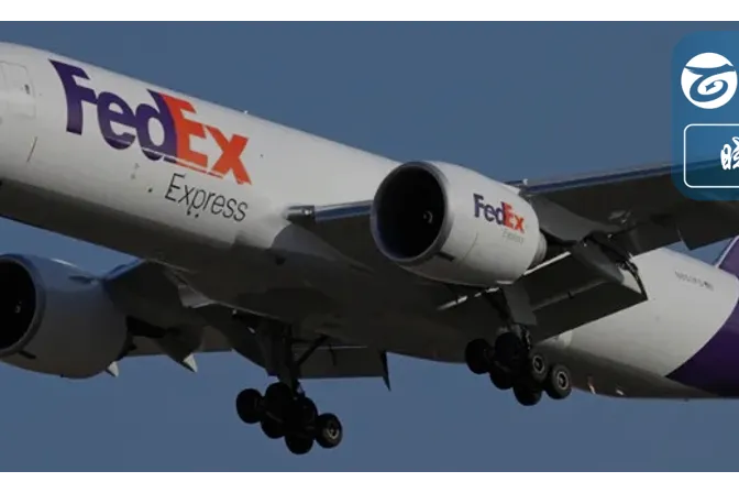 直达澳洲，FedEx 再添新航线；全球第五家！该巨头市值突破3万亿美元
