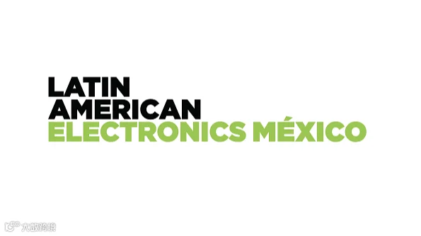 2027年墨西哥消费电子及家电展览会 Electronics & Home Mexico