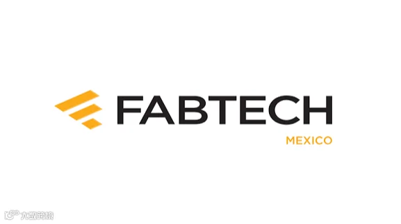 2027年墨西哥金属加工及焊接技术展览会 FABTECH MEXICO