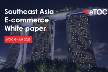 eTOC2023东南亚电商市场白皮书英文版41页