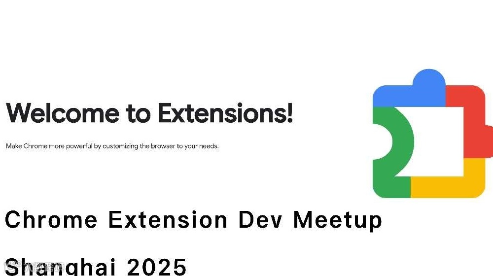 Chrome Extension Dev Meetup Shanghai 2025