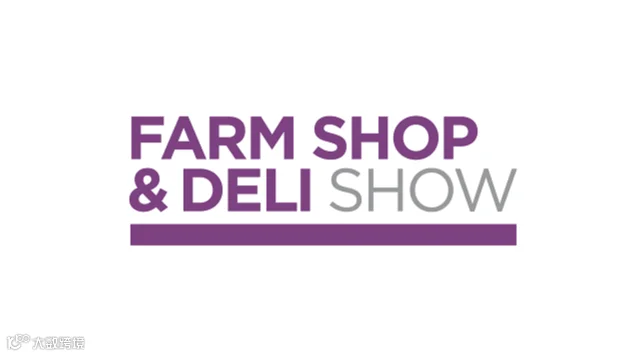 2027年英国伯明翰农副产品、熟食展览会 Farm Shop & Deli Show