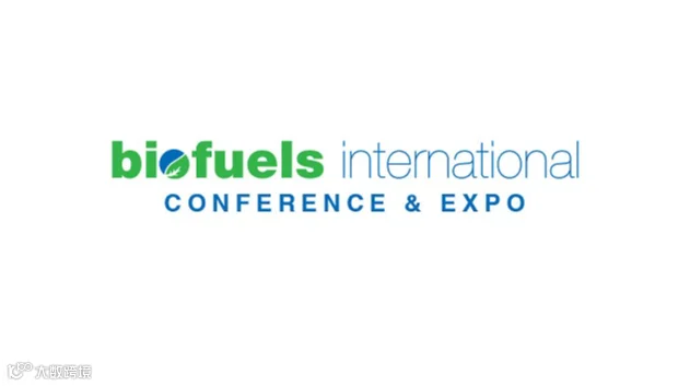 2027年国际生物燃料大会暨展览会 Biofuels International Conferenc