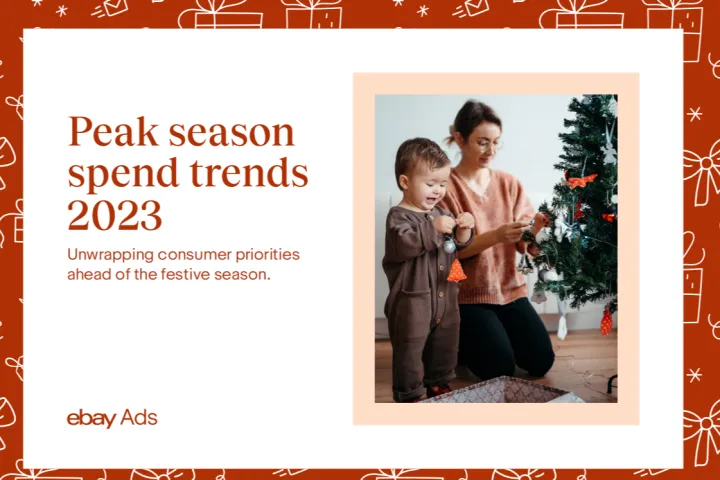 eBay Ads：2023年eBay Ads英国站圣诞假日购物季消费趋势报告