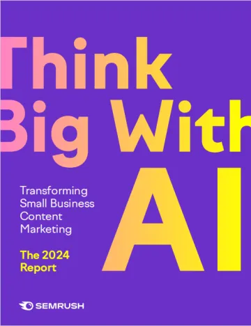  Semrush: 2024 AI Enterprise Content Marketing Report