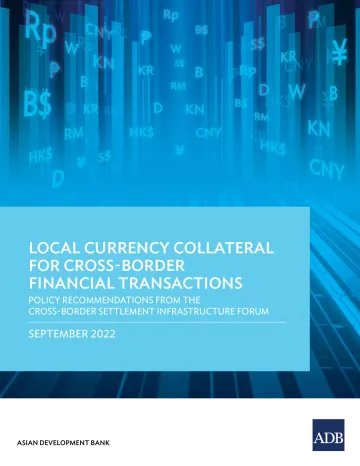 亚开行-跨境金融交易的本币抵押品:跨境结算基础设施论坛的政策建议(英)-2022.9-86页