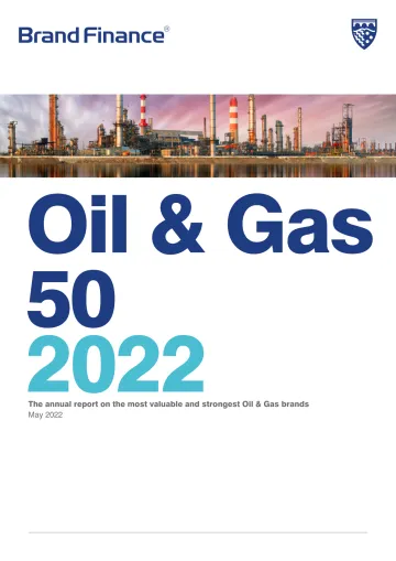 品牌价值-最有价值和最强大的油气品牌50强2022年度报告(英)-2022.5-55页