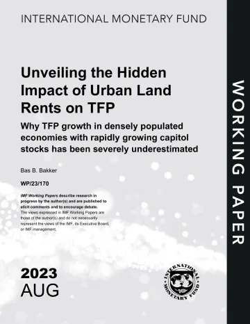 IMF-揭示城市地租对全要素生产率的隐性影响(英)-2023.8-42页