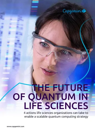 Capgemini-量子在生命科学中的未来-生命科学组织可以采取4项行动来实现可扩展的量子计算战略(英)-2022-13页