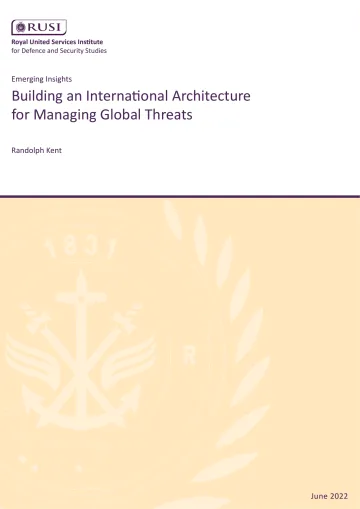 皇家联合研究所-建立管理全球威胁的国际架构(英)-2022.6-27页