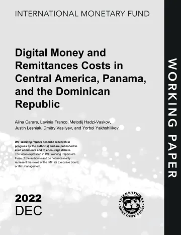 IMF-中美洲、巴拿马和多米尼加共和国的数字货币和汇款成本(英)-2022.12-29页