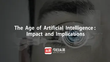 The Age of Artificial Intelligence- Impact and Implications