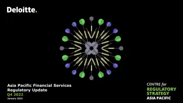 【德勤】2022年第四季度 亚太地区金融服务监管政策更新-32页