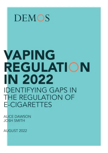 德莫斯研究所-2022年的电子烟监管：确定电子烟监管中的差距（英）-2022.8-21页