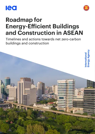 东盟节能建筑和建设路线图:实现净零碳建筑和施工的时间表和行动(英)-IEA-171页