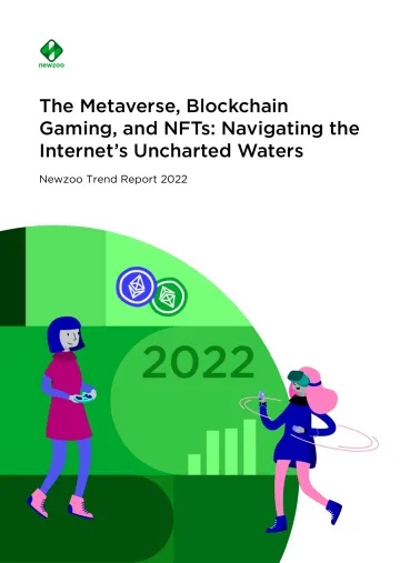 Newzoo:元宇宙、区块链游戏和NFT-航向互联网的未知水域-英文版-46页