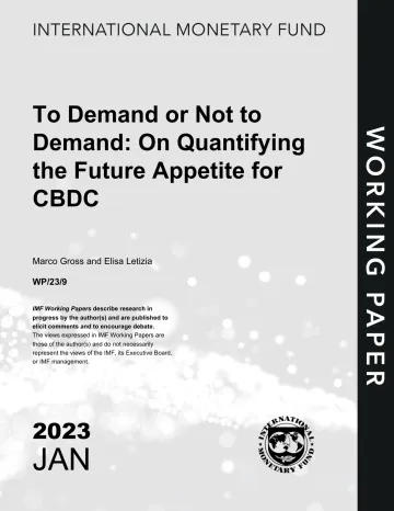 IMF-需求还是不需求:量化CBDC的未来需求(英)-2023.1-55页