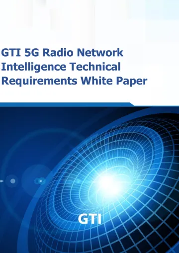 GTI发布5G无线网络智能化技术需求白皮书-英-56页