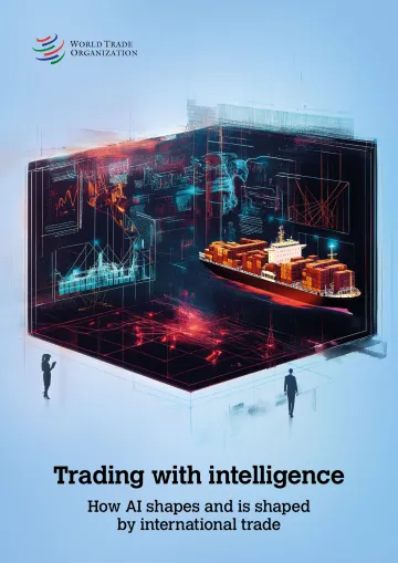 WTO-智能交易:人工智能如何塑造国际贸易(英)-2024-118页_1