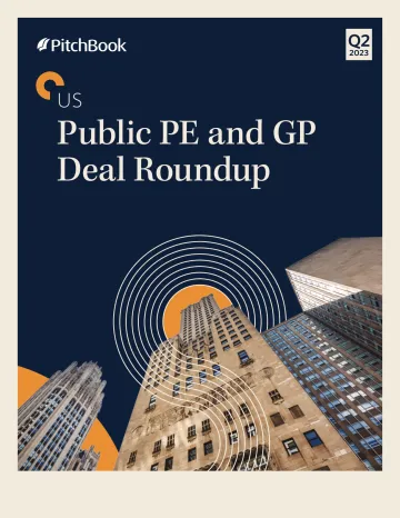 PitchBook-2023年二季度美国公共PE和GP交易综述(英)-2023.8-23页