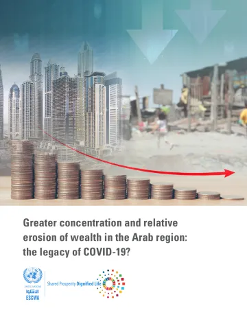 联合国西亚经济社会委员会-阿拉伯地区财富的集中和相对侵蚀:新冠疫情的遗产?(英)-2022.3-29页