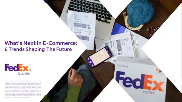 FedEx+电子商务的下一步将会是什么:塑造未来的六种趋势-英-68页-WN11