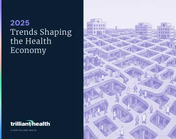 2025年10月23日更新-【Trilliant Health】2025年塑造美国健康经济的六大趋势研究报告