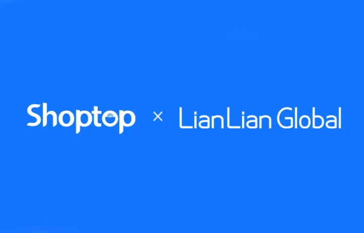跨境支付再添新渠道：Shoptop与连连国际携手为中国出海企业提供更安全稳定的全球支付解决方案
